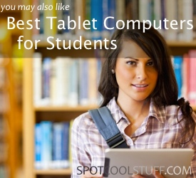 Best Tablet Computers for Students Review